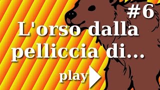 6 Lorso dalla pelliccia di tappeto Le favole per bambini raccontate di Daniele Castelletti [upl. by Kelson]