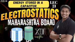 LEC 21  XII  ENERGY STORED IN A CAPACITOR  CONCEPT OF CAPACITOR  PHYSICS [upl. by Hekker]