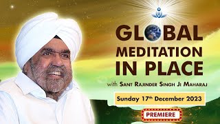 Global Meditation in Place with Sant Rajinder Singh Ji Maharaj Dec 17 2023 [upl. by Elcin415]