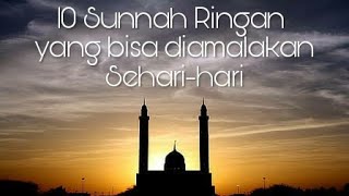 10 Sunnah Ringan yang Bisa diamalkan Seharihari [upl. by Dihahs]