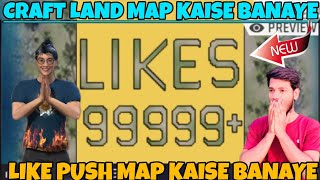 CRAFT LAND MAP KAISE BANAEN 🤫 LIKE PUSH MAP KAISE BANAEN 😱 CRAFT LAND SE LIKE MAX KARNE KA TRICK 😎😈 [upl. by Concha]