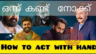 acting EP 1how to act with hands malayalam [upl. by Raddatz162]