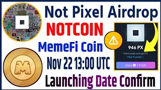 NotPixel Free Airdrop 💰  MemeFi Coin Launching Date Confirm  NotPixel Notcoin Project  Airdrop [upl. by Llednar]