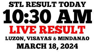 STL Result Today 1030AM Draw March 18 2024 STL Luzon Visayas and Mindanao LIVE Result [upl. by Lyudmila]