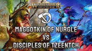 Maggotkin of Nurgle vs Disciples of Tzeentch  Warhammer Age of Sigmar 33  Battle Report [upl. by Natalia231]