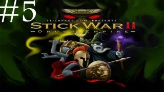 Stick War 2  Lets Play Part 5  WESTWIND [upl. by Noslien]