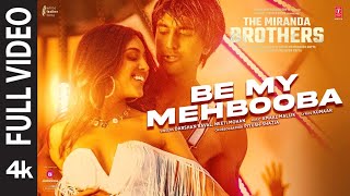 Be My Mehbooba Full Video Meezaan Darshan R Amaal M Sahher Neeti  The Miranda Brothers [upl. by Otrebide]