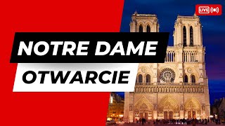 NA ŻYWO  PARYŻ CEREMONIA OTWARCIA KATEDRY NOTRE DAME Macron Trump Duda Zełeński [upl. by Nomolos]