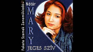 Nótár Mary  Visszasírlak [upl. by Duval372]