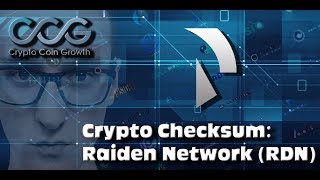 Crypto Checksum  Raiden Network RDN in a Nutshell [upl. by Yetah]