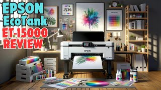 Epson EcoTank ET15000  Best Printer for Sublimation Conversion  2024 Review [upl. by Ainitsirc]