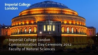 Imperial College London Commemoration Day Ceremonies  Faculty of Natural Sciences [upl. by Bushweller]