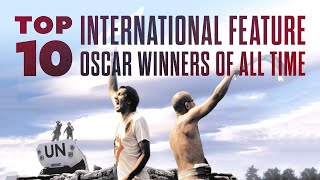 Top 10 International Feature Oscar Winners of All Time [upl. by Schaper]