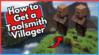 How to Get a Toolsmith Villager in Minecraft [upl. by Teryl]