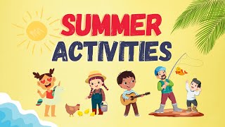 Summer Activities  Summer Vacation For Kids  Learn English Vocabulary [upl. by Anoyk]