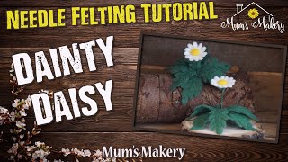 Make a Needle Felted Small Daisy  Full Tutorial  How To [upl. by Alesandrini]