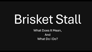 Dont Panic Handling the Brisket Stall with Ease [upl. by Wolcott]