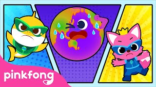 Save Our Home Our Earth  Climate Change  Save Earth  Science Songs  Pinkfong Educational Songs [upl. by Imer]