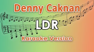 Denny Caknan  LDR Karaoke Lirik Tanpa Vokal by regis [upl. by Studdard]