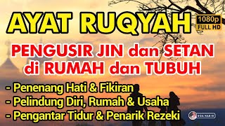 AYAT RUQYAH PENAWAR SIHIR PENGUSIR JIN IBLIS amp SETAN DIRUMAH TUBUH amp TEMPAT USAHA PUTAR MALAM SABTU [upl. by Dich]