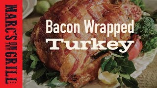 Bacon Wrapped Turkey Recipe Episode [upl. by Atsylak]