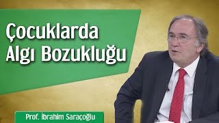 Çocuklarda Algı Bozukluğu Nasıl Düzeltilir  Prof İbrahim Saraçoğlu [upl. by Harriot]