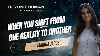 Ep 1 Beyond Human Podcast with Monika Benoit Quantum Manifesting Your Reality ft Marina Jacobi [upl. by Okime873]