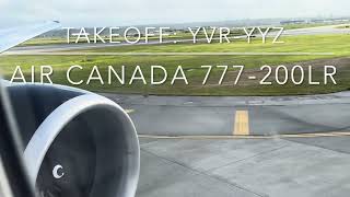 Air Canada 777200LR GE90 Take Off YVRYYZ in 4K [upl. by Suoivatram86]