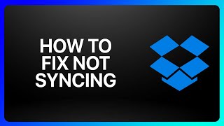 How To Fix Dropbox Not Syncing Tutorial [upl. by Aliuqet]