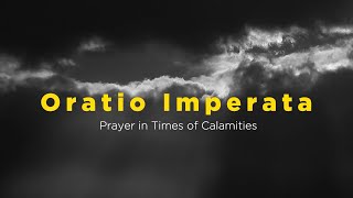 Oratio Imperata – Prayer in Times of Calamities [upl. by Vinny]