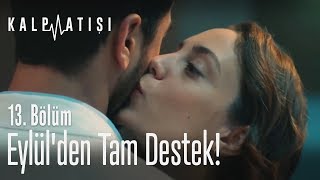 Eylülden tam destek  Kalp Atışı 13 Bölüm [upl. by Dena]