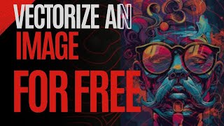 How to vectorize an image for free Step By Step 2024 [upl. by Cloots]