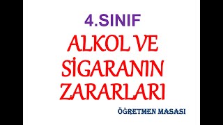 4SINIF ALKOL VE SİGARANIN ZARARLARI [upl. by Eugnimod632]