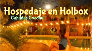 ¿Donde hospedarte en HOLBOX  HOTEL COCONUT  Reseña completa [upl. by Cyd]