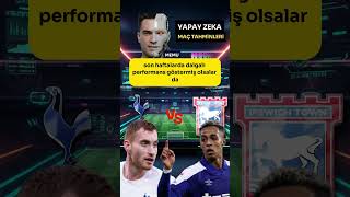 Yapay Zeka Premier Ligi Maçlarını Analiz Ediyor 10 KASIM PART2 premierleague ingiltereligi [upl. by Ainslee]