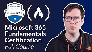 Microsoft 365 Fundamentals Certification MS900 — Full Course Pass the Exam [upl. by Aymik]