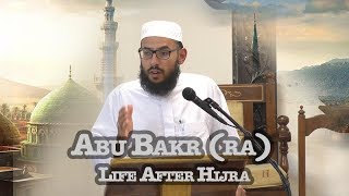 Abu Bakr RA His Life After Hijra [upl. by Ardnuaed]