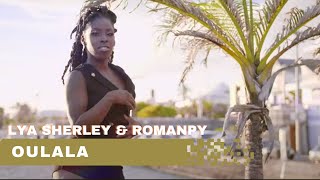 Lya Sherley Feat Romanpy  Oulala Clip Officiel [upl. by Bamberger904]