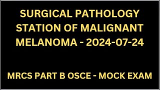 SURGICAL PATHOLOGY STATION OF MALIGNANT MELANOMA [upl. by Hoffer840]