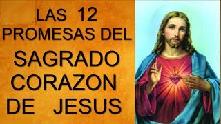 LAS DOCE PROMESAS DEL SAGRADO CORAZON DE JESUS [upl. by Berardo]