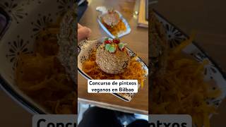 ¡Concurso de Pinchos Veganos en Bilbao veganbilbao bilbaovegano pintxosveganos comidavegana [upl. by Martynne]