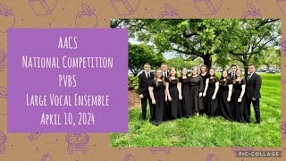 AACS National Competition  PVBS  Large Vocal Ensemble  April 10 2024 [upl. by Nwahsor63]