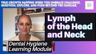 Understanding the Lymphatic System of the Head and Neck A Dental Hygiene Learning Module [upl. by Hellman]