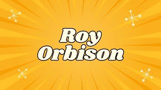 Roy Orbison  In Dreams [upl. by Forland]