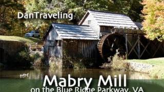 Mabry Mill on the Blue Ridge Parkway Virginia [upl. by Nireves696]