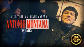 La Cuadrilla Kevin AMF  Antonio Montana Remix Video Oficial [upl. by Assiralc753]