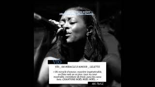 Oh miracle damour LELETTE [upl. by Kelda]