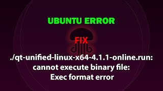 qtunifiedlinuxx64411onlinerun cannot execute binary file Exec format error [upl. by Leber]