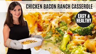 CHICKEN BACON RANCH CASSEROLE 5Minute Prep Easy amp Healthy [upl. by Yelkreb]