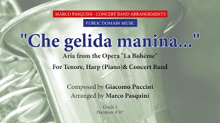 CHE GELIDA MANINA  Marco Pasquini ArrangementsForConcertBand giacomopuccini chegelidamanina [upl. by Burroughs]